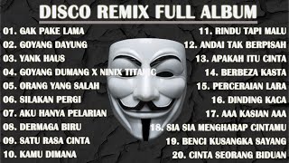 DISCO REMIX FULL ALBUM (Tanpa Iklan) - DJ GAK PAKE LAMA X GOYANG DAYUNG REMIX VIRAL TIKTOK