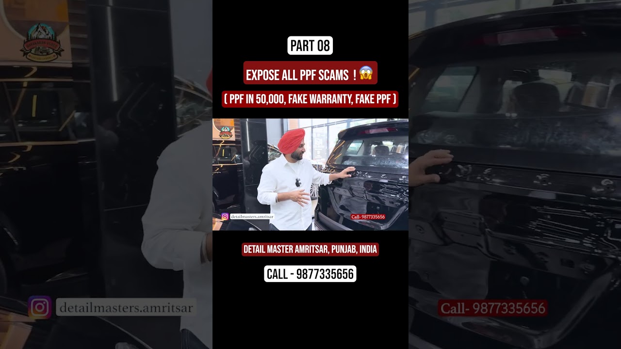 ⁣Part 08 | Expose All PPF Scams ! 😱 | Fake PPF, Fake Warranty & All | Ft. Detail Mater Amritsar