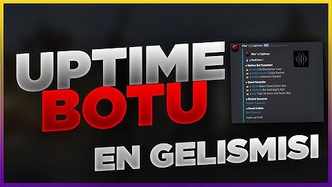 Uptime Botu Botlarınızı 7/24 Aktif Tutun En İyilerinden
