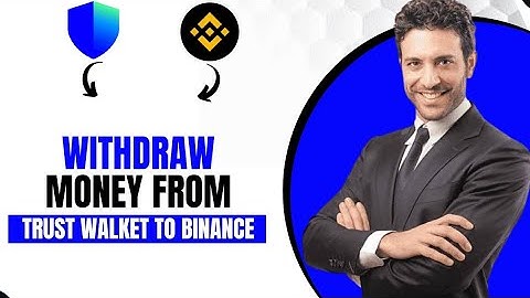How To Withdraw Money From Trust Wallet To Binance (Quick & Easy)