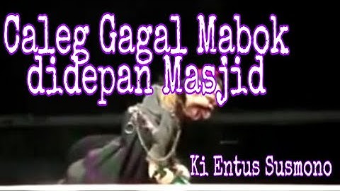 Caleg prustasi ... , gagal nyaleg  mabok didepan masjid. RePost Dalang Entus susmono.
