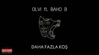 Olvi ft. Baho B - Daha Fazla Koş (Sıkışıp Kaldım P2) Resimi