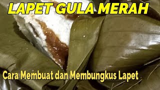 Cara Membuat Lapet khas Batak / Medan Sumatera Utara | Isi Gula Merah Dengan Beras Biasa