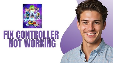 Fix Controller Not Working In DRAGON BALL Sparking ZERO On PC