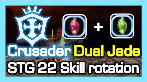 Crusader Dual Jade (BMJ + VDJ) STG Lab22 skill rotation / Dragon Nest China