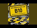 Miniature de la vidéo de la chanson Wir Brauchen Die B10 (Der Bau Muss Weitergehen)