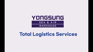 Yongsung Sea & Air-Total Logistics Services