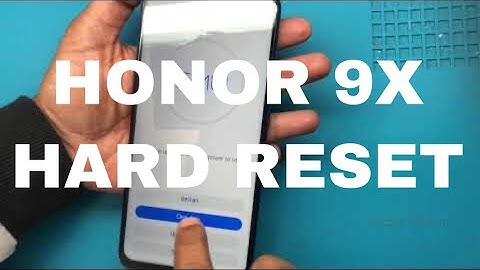 honor 9x hard reset