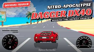 Trailer For NITRO APOCALYPSE: DAGGER DX40 The Best Racing Game Every Made!!