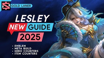 Lesley New Guide 2025: Meta Build, Emblem, Hero and Item Counters | Mobile Legends