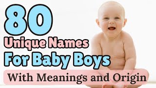 80 Unique Names for Baby Boys 2023 | Baby Names with Meanings & Origin | Cuddles Lane #baby #babyboy