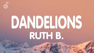 Ruth B. - Dandelions (Lyrics)