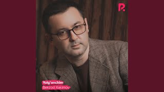 Yolg'onchim - Bekzod Xakimov