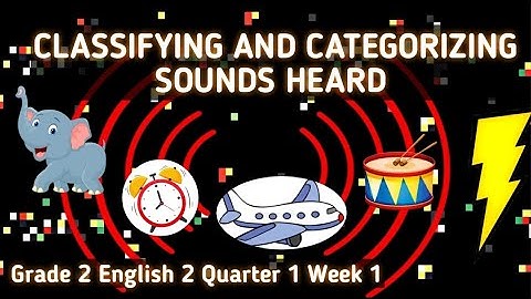 CLASSIFYING AND CATEGORIZING SOUNDS HEARD #english #grade2