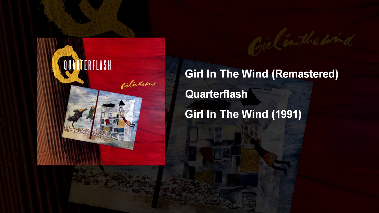 国内盤！クオーターフラッシュ/GIRL IN THE WIND Girl In The Wind - Quarterflash (Remastered) - YouTube