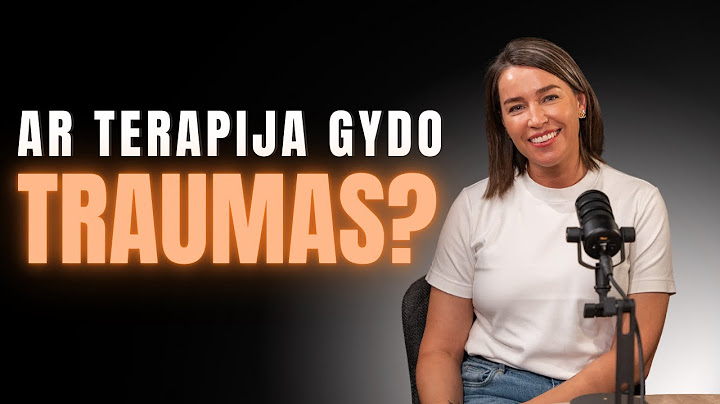 Vaikystės Traumos: Ar Terapija Yra Raktas Į Išgijimą? I Pokalbis su Kristina Samavičiene