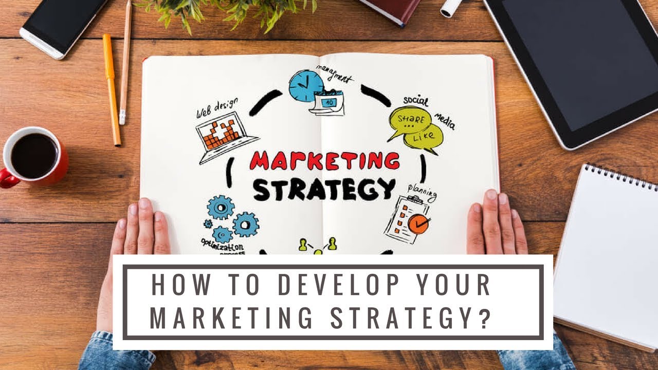 marketing plan ตัวอย่าง  New Update  How to develop an effective marketing strategy