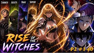 Dark Witches Born from the Forbidden Magic System The Rise of Fear P1+2 (C1-40) - Manhwa Recap