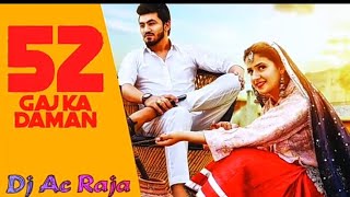#52 Gaj Ka #Daman #Renuka Panwar Dj Song #Dj #Ac #Raja