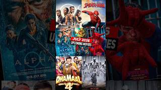 July 2026 Upcoming Movies in Hindi | Upcoming South Indian Movies |Dhamaal 4 | Alpha | Moana |