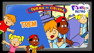 TURMA DA CIDINHA - TREM