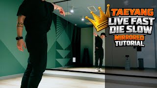 Step By Step TAEYANG ‘LIVE FAST DIE SLOW’ Dance Tutorial Mirrored (Chorus)