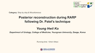 Posterior reconstruction during RARP following Dr. Patel’s technique