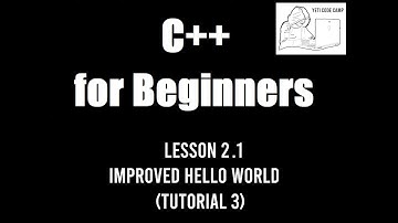 C++ for Beginners Video 02-01 - Improved Hello World (part 2)