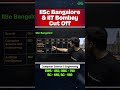 IISc Bangalore And IIT Bombay Cut Off #shorts #iiscbangalore #iitbombay