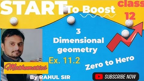 3-Dimensional geometry #Chapter-11 | #Class-12 | Exercise 11.2 | Mathematics | full explanation 