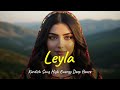 Leyla Kurdish Folk Deep House Best Remix 2025 