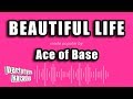 Ace Of Base Beautiful Life Karaoke Version Ace Of Base Beautiful Life Karaoke Version