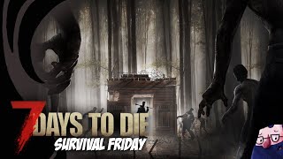 Survival Fun Day 7 Days to Die #3 18+ !discord !links !bonk !lurk