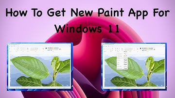 How To Get New Paint App For Windows 11