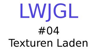 [#04] LWJGL Tutorial - Texture laden und anzeigen [German|HD]