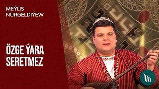 Meýlis Nurgeldiýew - Özge ýara seretmez | 2019 Resimi