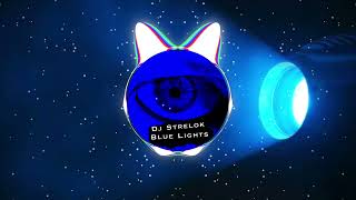 Dj Strelok - Blue Lights (Original)