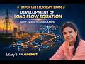 DEVELOPMENT OF LOAD FLOW EQUATION | POWER SYSTEMII EX601|EE602 #rgpvbhopal #electrical #education