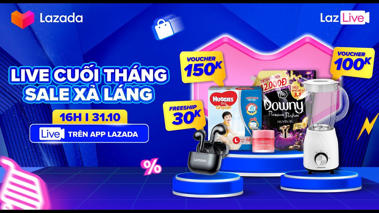 [LazLive] SIÊU SALE CUỐI THÁNG LOẠT HÀNG BEST SELLER