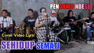 Sehidup Mati - Nyi Geni feat Fendik Suling| Pendowo Ndeso Cover 