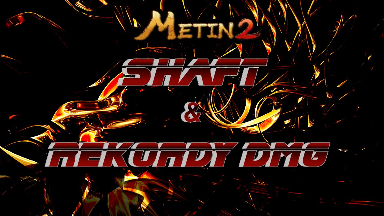Metin2.PL Samos | Shaft 55lvl & rekordy DMG