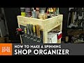 How to make a spinning shop organizer // Woodworking | I Like To Make Stuff