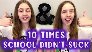 10 Times School Didn't Suck!