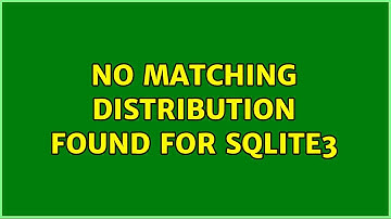 No matching distribution found for sqlite3