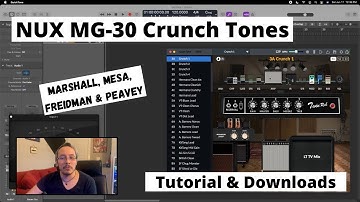 NUX MG-30 | Crunch Tones | Preset Tutorial & Downloads