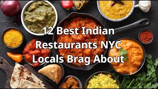 12 BEST Indian Restaurants in NYC (Hidden Gems Locals Love!)