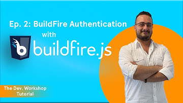 Tutorial: Episode 2 BuildFire Authentication