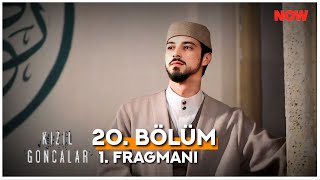 Kızıl Goncalar 20. Bölüm Fragmanı