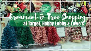 Target & Hobby Lobby Ornament Shopping  | Buying our Christmas tree at Lowe's 🎄 | Shop With Me