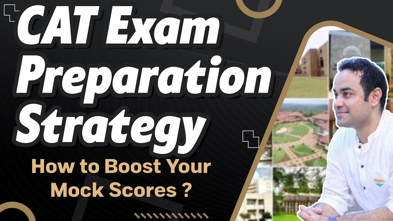 CAT Exam Preparation Strategy | How to Boost Your Mock Scores ? | Mock ...